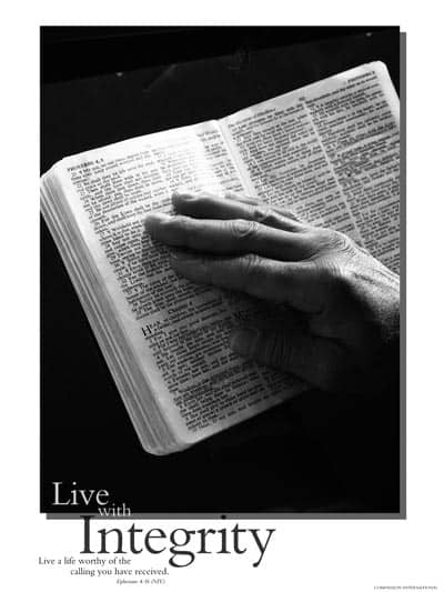hand on Bible, live with integrity poster