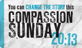 you can change the story this Compassion Sunday