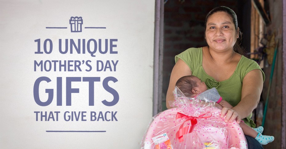 10 Unique Mother's Day Gifts That Give Back