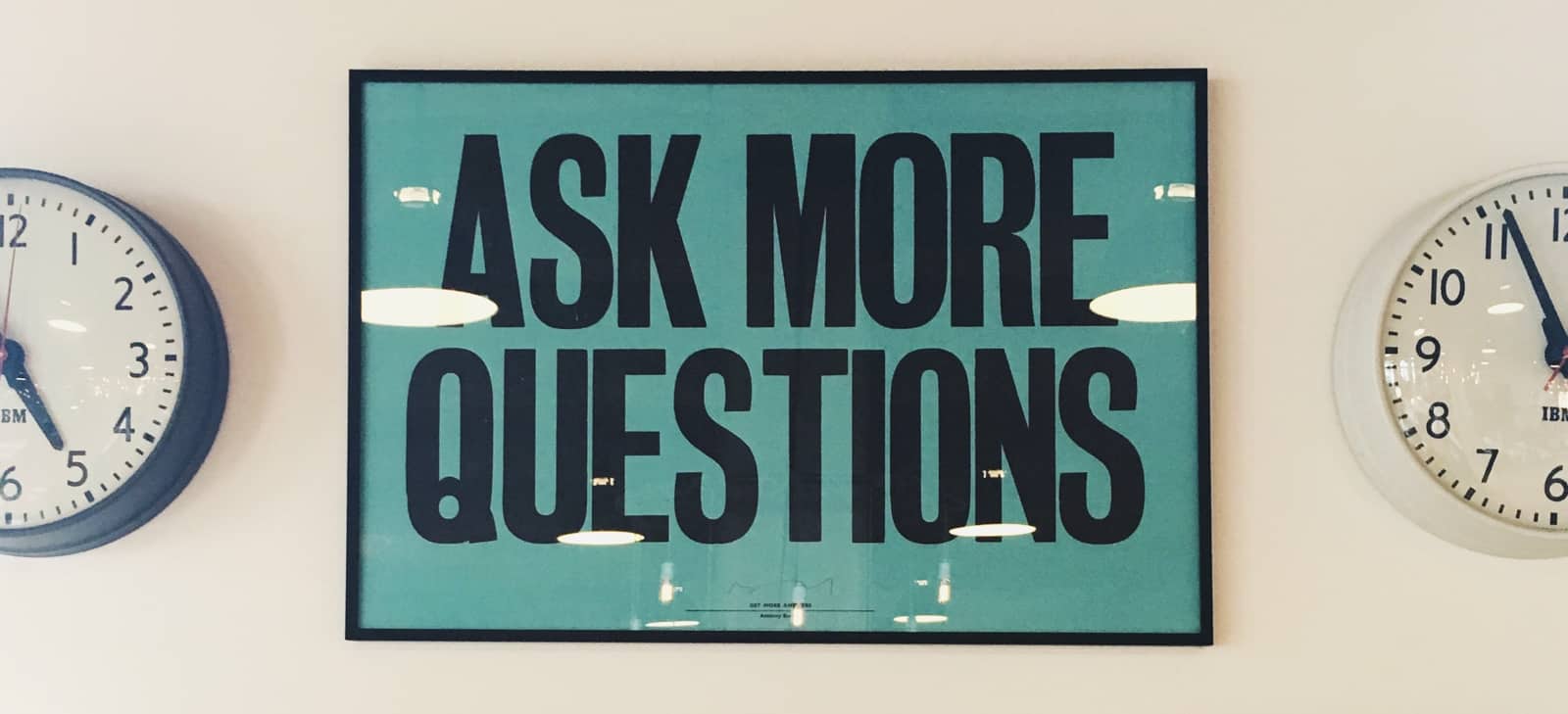 ask more questions poster with clock on each side