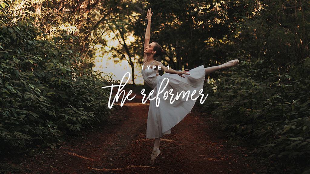 A ballerina poses in a grove of trees. Text: Type 1: The Reformer.