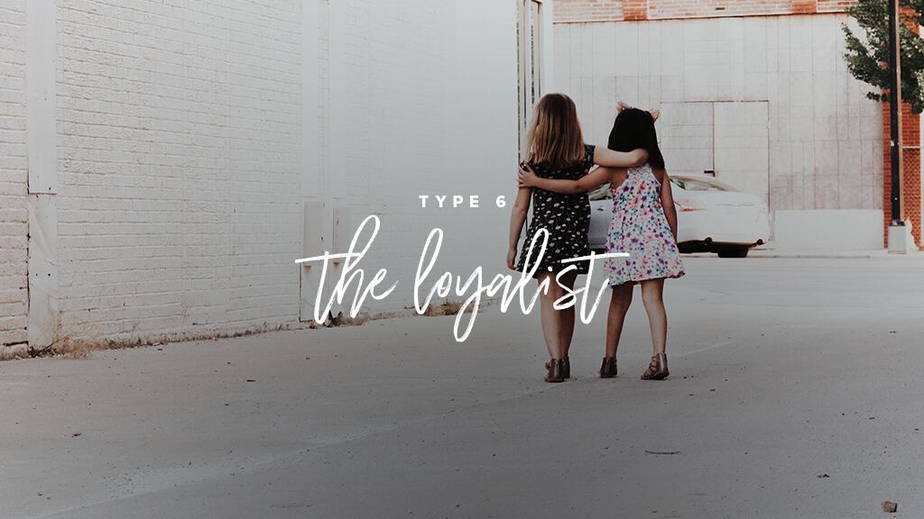 Two girls walk away from the camera, with their arms around each other. Text: Type 6: The Loyalist